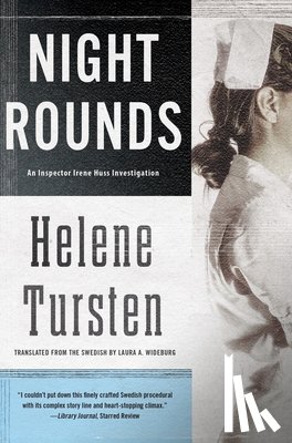 Tursten, Helene - Night Rounds