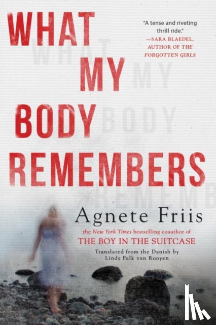 Friis, Agnete - What My Body Remembers