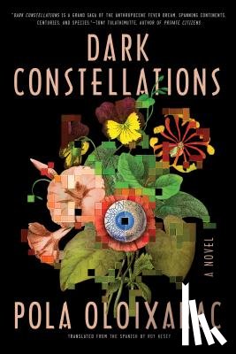 Oloixarac, Pola - Dark Constellations