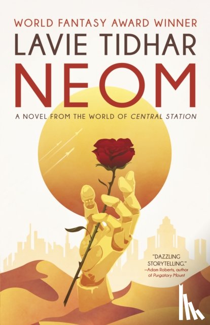 Tidhar, Lavie - Neom: A Novel from the World of Central Station