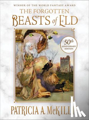 McKillip, Patricia A. - The Forgotten Beasts of Eld: 50th Anniversary Special Edition