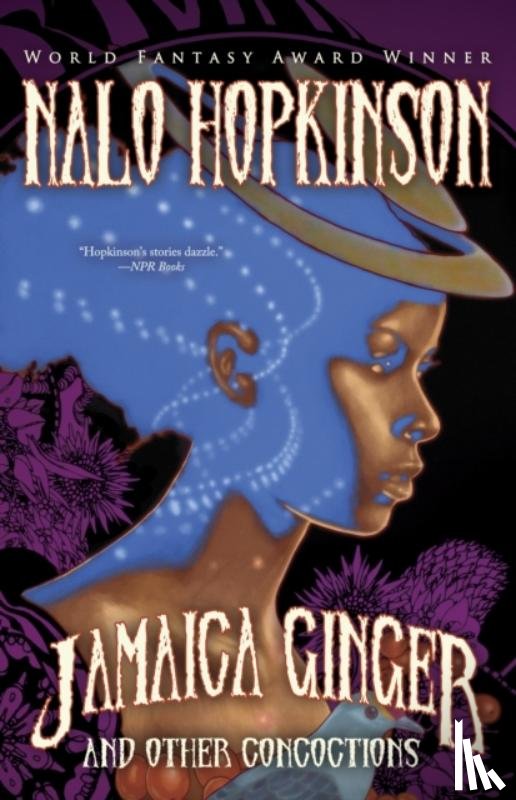 Hopkinson, Nalo - Jamaica Ginger and Other Concoctions