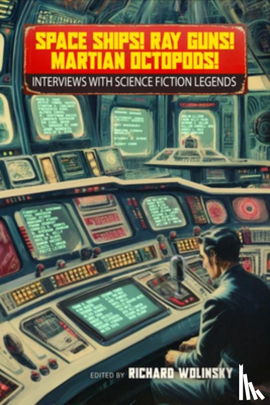  - Space Ships! Ray Guns! Martian Octopods!