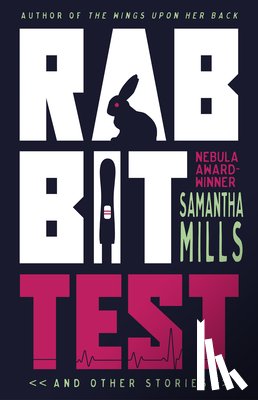 Mills, Samantha - Rabbit Test and Other Stories