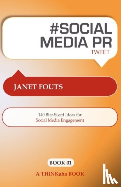 Fouts, Janet, Setty, Rajesh - # Social Media PR Tweet Book01