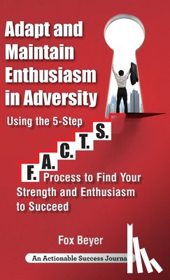 Beyer, Fox - Adapt And Maintain Enthusiasm In Adversity