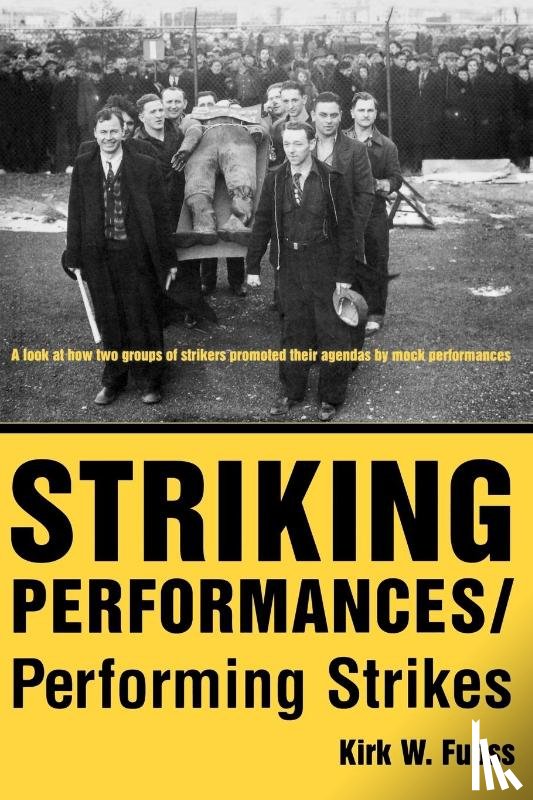 Fuoss, Kirk W. - Striking Performances/Performing Strikes