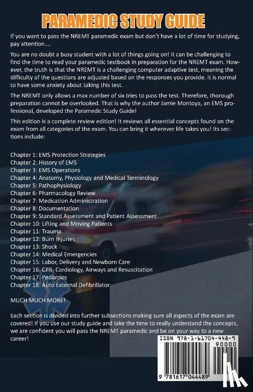 Montoya, Jamie - Paramedic Study Guide! Best Crash Course to Help You Prepare For the NREMT Exam Complete Review Edition - Best Test Prep to Learn Paramedic Care Principles