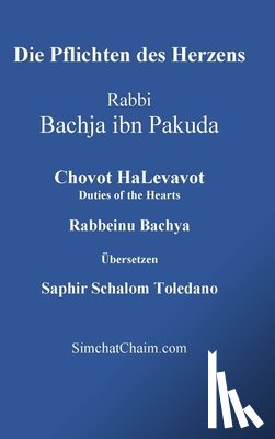 Rabbeinu Bachya, Bachja ibn Pakuda - Rabbeinu Bachya, B: Pflichten des Herzens - Chovot HaLevavot