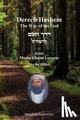 Ra'MHaL, Moshe Chaim Luzzatto - Derech Hashem - The Way of the God