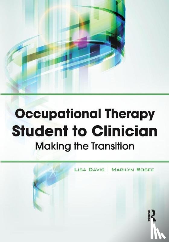 Davis, Lisa, Rosee, Marilyn - Occupational Therapy Student to Clinician