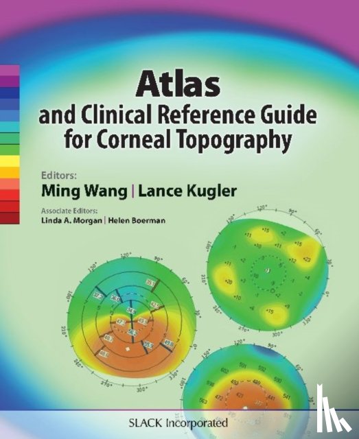 Wang, Ming, Kugler, Lance - Atlas and Clinical Reference Guide for Corneal Topography