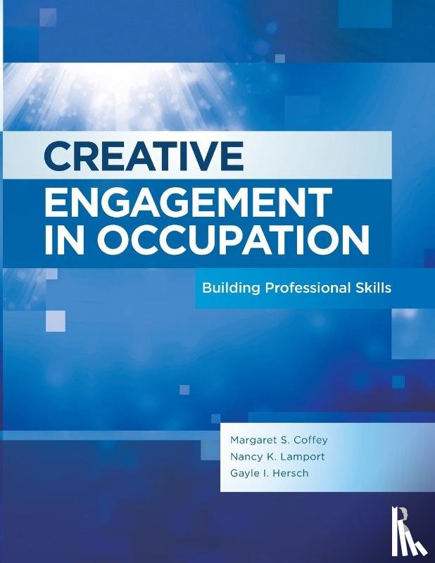 Coffey, Margaret, Lamport, Nancy, Hersch, Gayle - Creative Engagement in Occupation