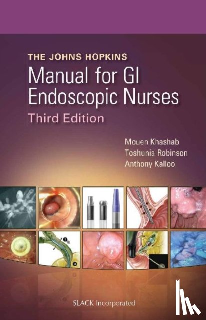 Khashab, Mouen, Robinson, Toshunia, Kalloo, Anthony - The Johns Hopkins Manual for GI Endoscopic Nurses