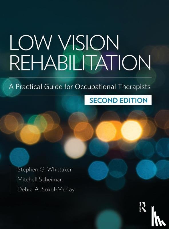 Whittaker, Stephen, Scheiman, Mitchell, Sokol-McKay, Debra - Low Vision Rehabilitation