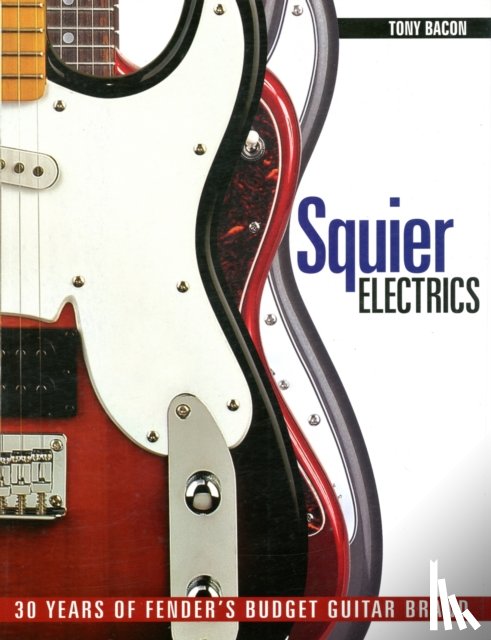 Bacon, Tony - Squier Electrics
