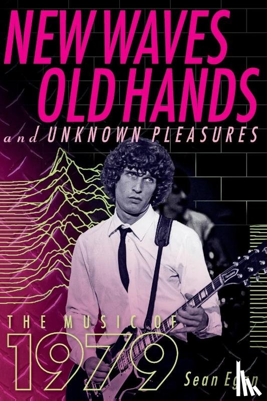 Egan, Sean - New Waves, Old Hands, And Unknown Pleasures