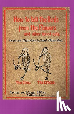 Wood, Robert Williams - How to Tell the Birds from the Flowers