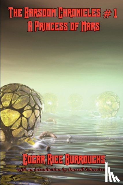 Burroughs, Edgar Rice - The Barsoom Chronicles #1 a Princess of Mars