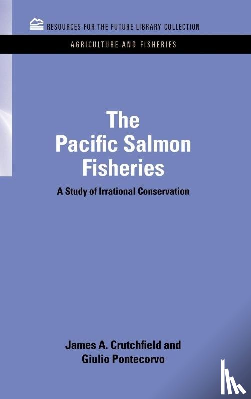 Crutchfield, James A., Pontecorvo, Giulio (University of Columbia - The Pacific Salmon Fisheries