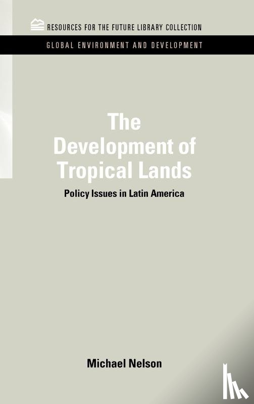 Nelson, Michael - The Development of Tropical Lands