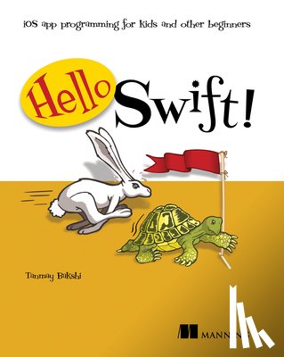 Tanmay Bakshi, Lynn Beighley - Hello Swift!