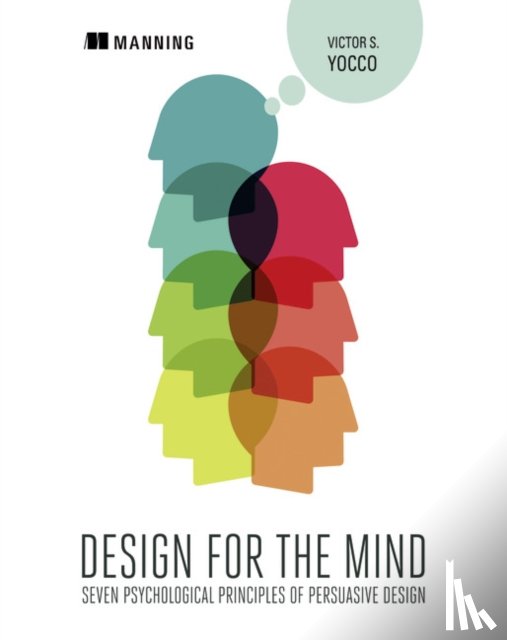 Yocco, Victor - Design for the Mind:Seven Psychological Principles of Persuasive Design