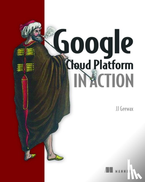 Geewax, John - Google Cloud Platform in Action