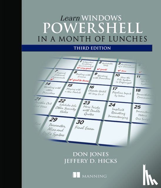 Jones, Donald, Hicks, Jeffrey - Learn Windows PowerShell in a Month of Lunches, Third Edition