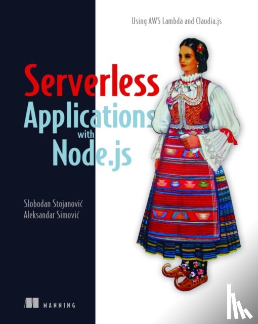 Stojanovic, Slobodan, Simovic, Aleksandar - Severless Apps w/Node and Claudia.ja_p1