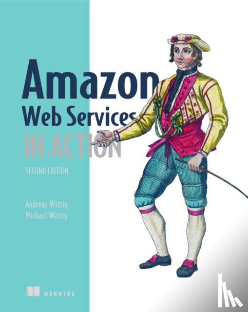Wittig, Michael, Wittig, Andreas - Amazon Web Services in Action, 2E