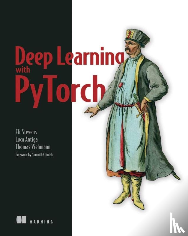 Stevens, Eli, Antiga, Luca - Deep Learning with PyTorch