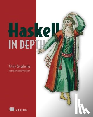 Bragilevsky, Vitaly - Haskell in Depth