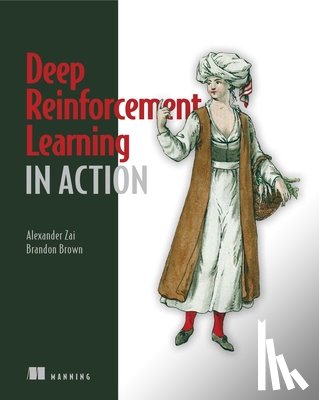 Zai, Alexander, Brown, Brandon - Deep Reinforcement Learning in Action
