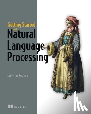 Kochmar, Ekaterina - Getting Started with Natural Language Processing