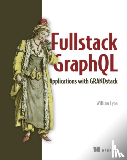 Lyon, William - Fullstack GraphQL Applications with GRANDstack