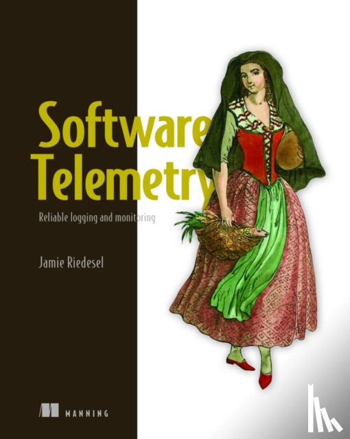 Riedesel, Jamie - Software Telemetry: Reliable logging and monitoring
