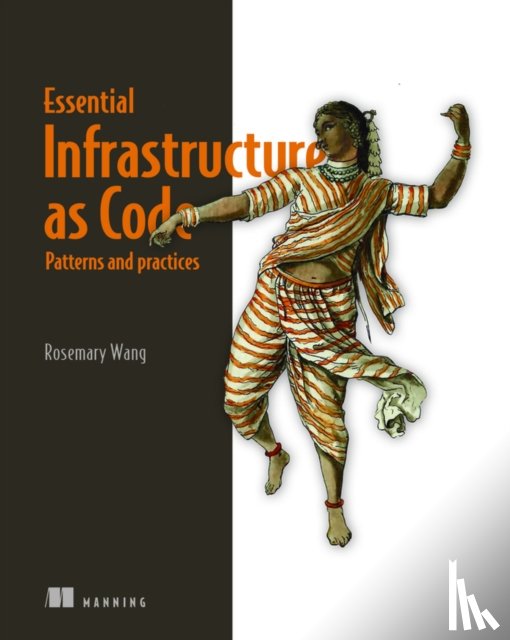 Wang, Rosemary - Infrastructure as Code, Patterns and Practices: With examples in Python and Terraform