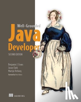 Evans, Benjamin, Clark, Jason, Verburg, Martijn - Well-Grounded Java Developer, The