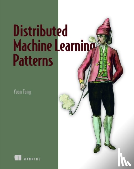 Tang, Yuan - Distributed Machine Learning Patterns