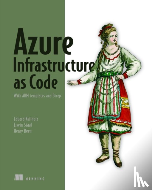 Been, Henry, Keilholz, Eduard, Staal, Erwin - Azure Infrastructure as Code