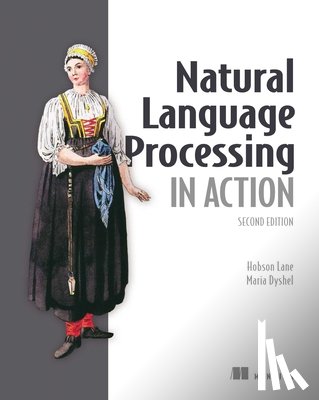 Lane, Hobson, Dyshel, Maria - Natural Language Processing in Action