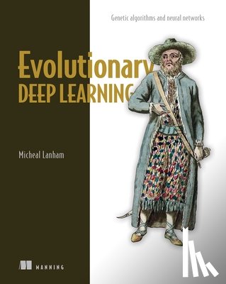 Lanham, Micheal - Evolutionary Deep Learning
