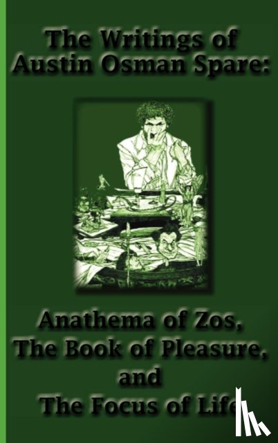 Spare, Austin Osman - The Writings of Austin Osman Spare