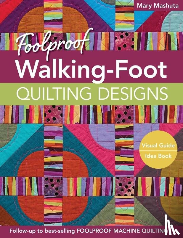 Mashuta, Mary - Foolproof Walking-Foot Quilting Designs