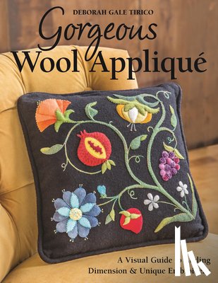 Tirico, Deborah Gale - Gorgeous Wool Applique