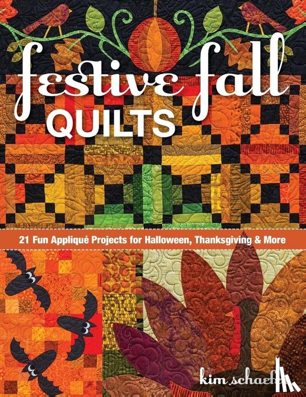 Kim Schaefer - Festive Fall Quilts