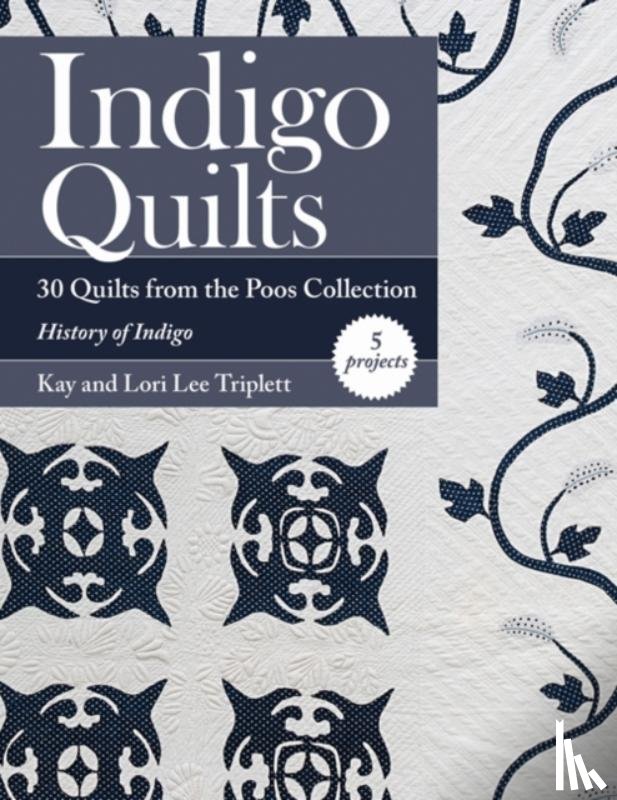 Triplett, Kay, Triplett, Lori Lee - Indigo Quilts