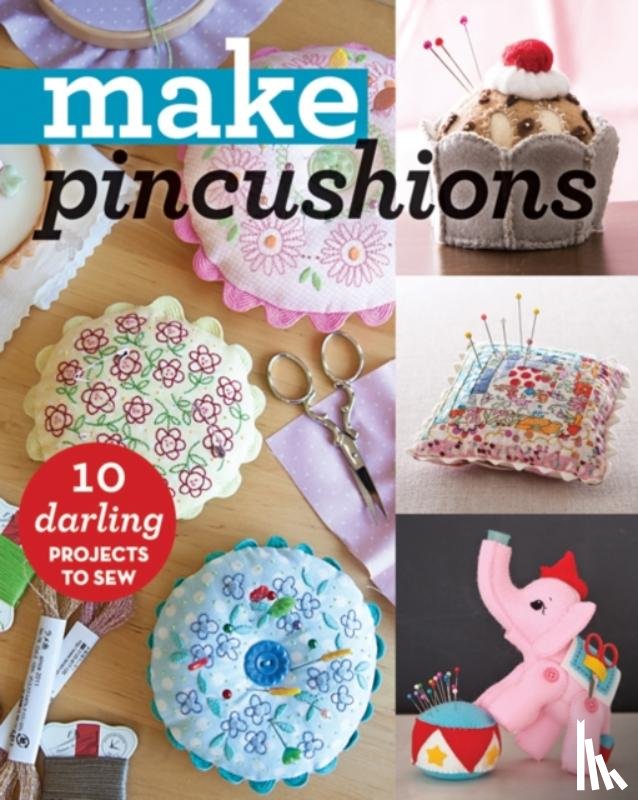 C&t Publishing - Make Pincushions