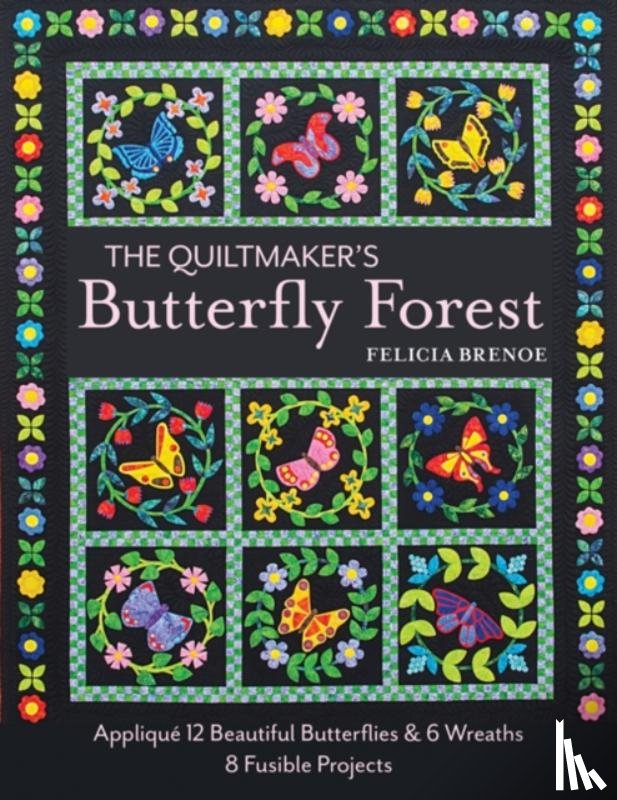 Brenoe, Felicia T. - The Quiltmaker's Butterfly Forest